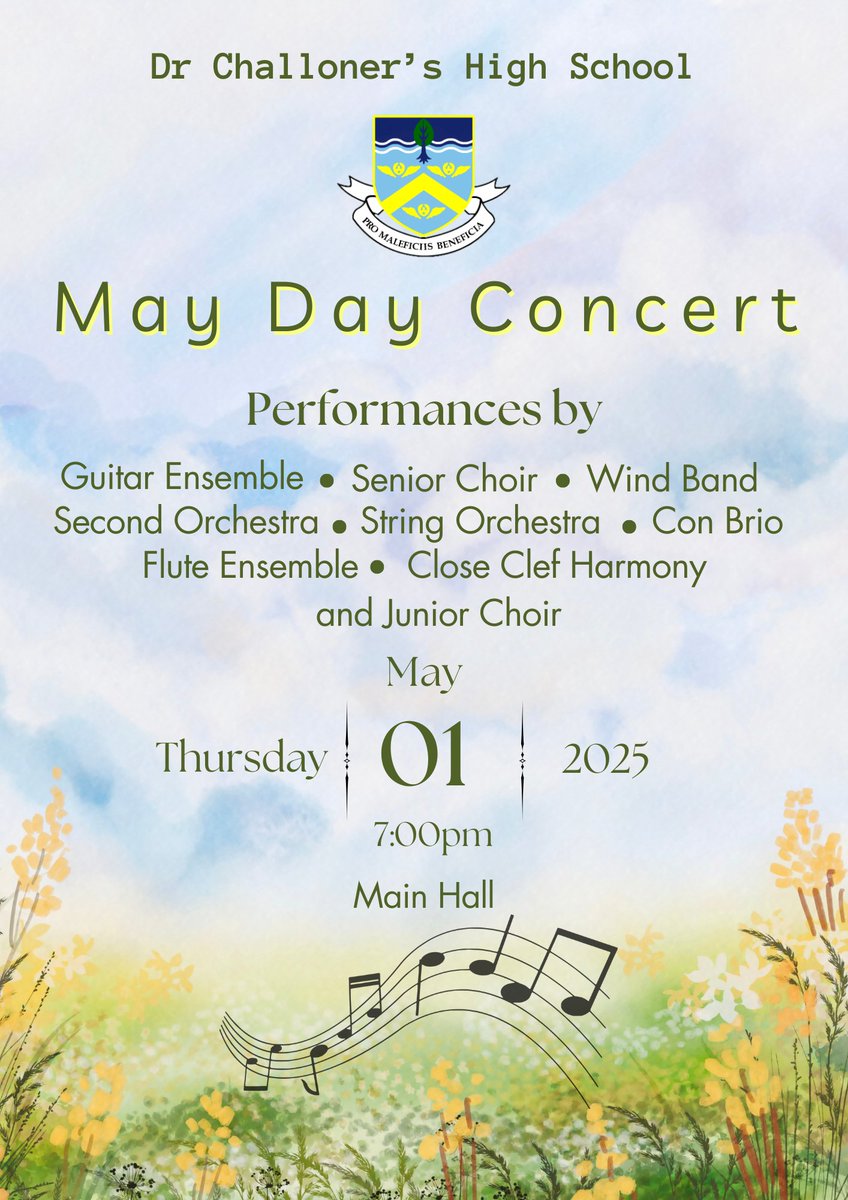 We would love you to join us at our May
Day Concert, with performances from our Guitar
Ensemble, Senior Choir, Wind Band, Second
Orchestra, String Orchestra, Flute Ensemble, Junior
Choir, Con Brio, and Close-Clef Harmony. Tickets are £7 for adults, £5 for children via ParentPay.