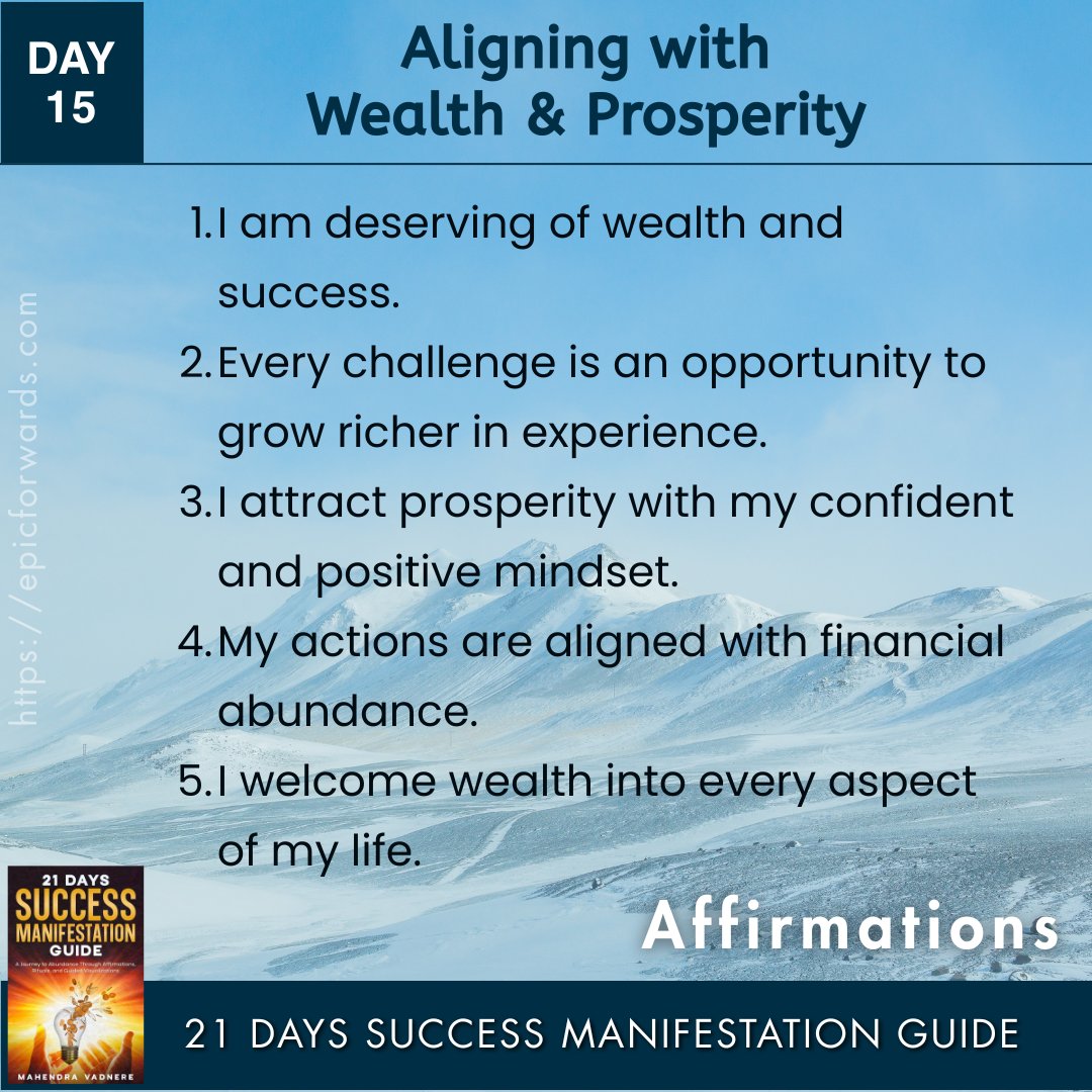 ForwardsEpic's tweet photo. Day 15: Aligning with Wealth &amp; Prosperity

#21DaysSuccessGuide #Manifestation #LawOfAttraction #SelfHelp #PersonalGrowth #Affirmations #MindsetMatters #AmazonBooks #SuccessJourney #DailyMotivation #PositiveVibes #NewBookAlert https://t.co/u5wR0ZuFUH