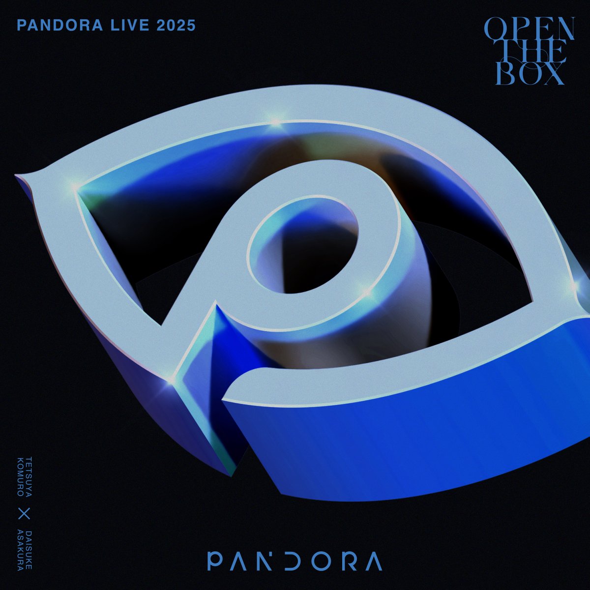 PANDORA LIVE 2025 OPEN THE BOX　小室哲哉 浅倉大介 アート・デザイン・音楽 PANDORA LIVE 2025 OPEN THE BOX