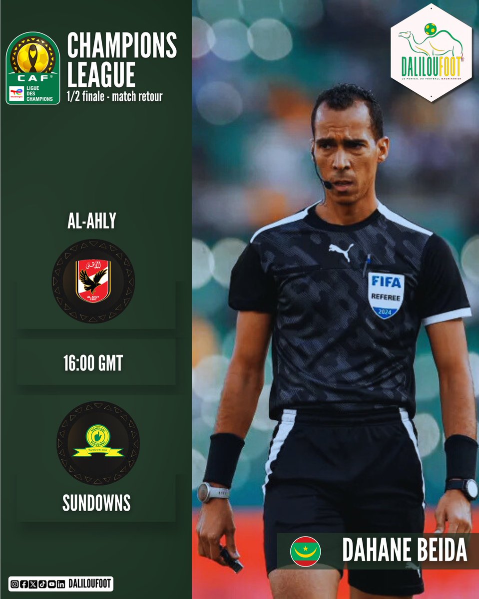 daliloufoot's tweet photo. 🚨🇲🇷 Jour de match pour l’international mauritanien 𝐃𝐚𝐡𝐚𝐧𝐞 𝐁𝐞𝐢𝐝𝐚 qui sera au sifflet de la demie-finale retour de la Champions League cet après-midi entre Al-Ahly du Caire et le Mamelodi Sundowns de au stade national du Caire.
#Mauritanie | #Dahane | #CAFCL https://t.co/XKaI2gn2lA