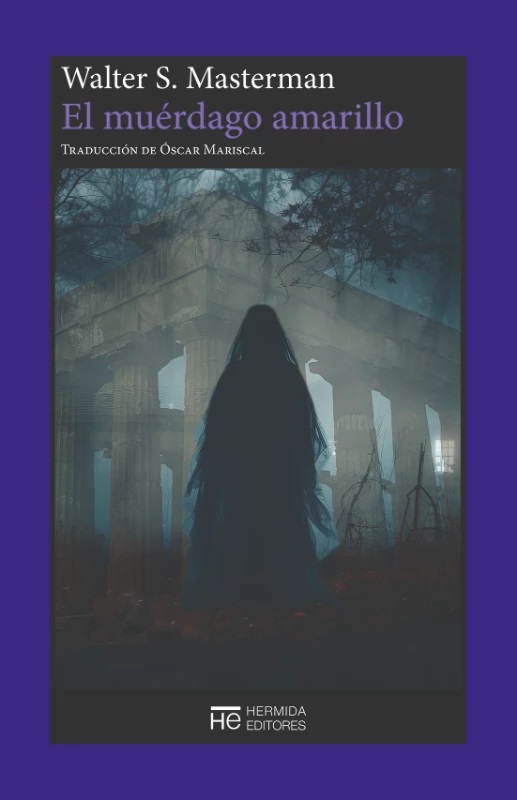 "Un título que triunfa maravillosamente en los cuatro géneros que abarca".

Reseña: El Muérdago Amarillo (<a href="/EditoresHermida/">Hermida Editores</a>) en cronicasliterarias.es/?p=18598