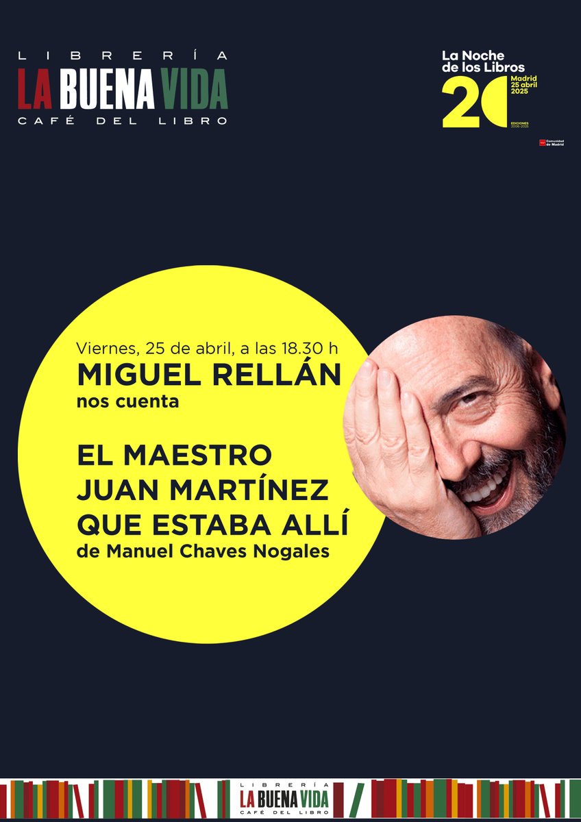 La Buena Vida (@labuenavidalib) on Twitter photo Celebramos LA NOCHE DE LOS LIBROS.
A las 18.30 h (ven con tiempo) empezamos con MIGUEL RELLÁN que viene a contarnos 'El maestro Juan Martínez que estaba allí', de Chaves Nogales.
Entrada libre con opción de reserva:
acortar.link/riPh2G
#LaNochedelosLibros <a href="/lanochelibros/">LaNochedelosLibros</a> Celebramos LA NOCHE DE LOS LIBROS.
A las 18.30 h (ven con tiempo) empezamos con MIGUEL RELLÁN que viene a contarnos 'El maestro Juan Martínez que estaba allí', de Chaves Nogales.
Entrada libre con opción de reserva:
acortar.link/riPh2G
#LaNochedelosLibros <a href="/lanochelibros/">LaNochedelosLibros</a>