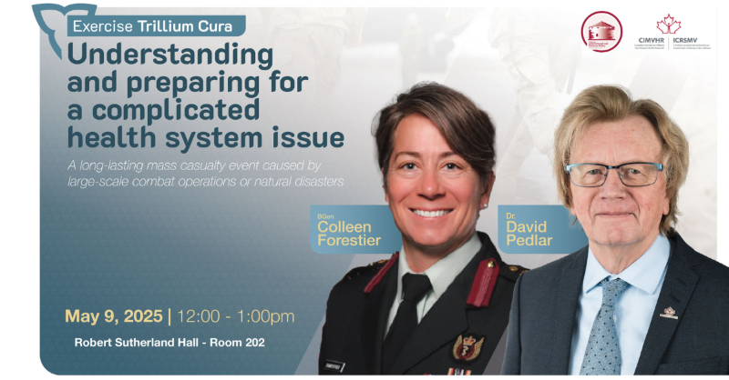 QueensCIDP's tweet photo. #Event | In partnership with @CIMVHR_ICRSMV, BGen Forestier and Dr Pedlar will present the findings of Exercise Trillium Cura. The simulation highlighted the lessons we can take away from mass casualty events &amp; preparedness. In two weeks, in person &amp; online, on May 9th.