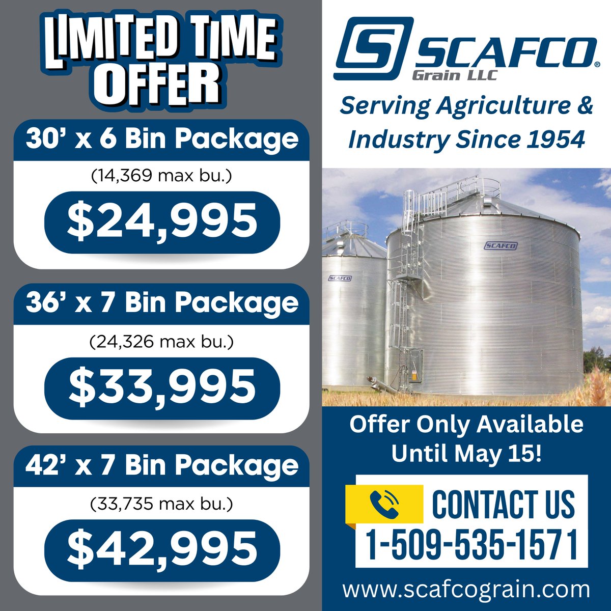 At <a href="/SCAFCOGrain/">SCAFCO Grain LLC</a>, we know storage.  Our bins help you sav money &amp; lower your costs while protecting your yields. Plus, you can get your bin delivered in 4 WEEKS OR LESS!  We're proud to be family-owned since 1954.  For the BEST PRICES of the year, call us at 509-535-1571.