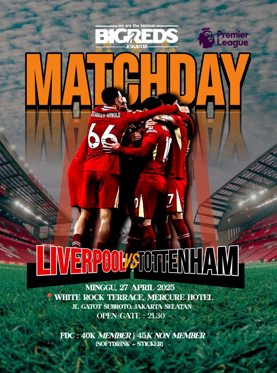 WE'RE GONNA WIN THE LEAGUE!

▪ Liverpool FC v Tottenham Hotspurs
▪ Waktu : Minggu, 27 April 2025
▪ Open Gate : 21.30
▪ FDC : Member 40k, Non 45k
⁣▪ Venue : White Rock Terrace Jakarta,  Mercure Hotel - Gatot Subroto

#BIGREDS
#BIGREDSJakarta
#BRJakarta