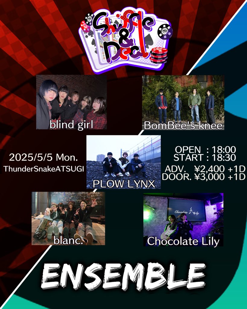 ShuffleandDeal0's tweet photo. 5/5(月)

Shuffle &amp; Deal/ENSEMBLE

ThunderSnakeATSUGI

OPEN 18:00/START 18:30

ADV ¥2400 /DOOR ¥3000
＋1Drink

blind girl
BomBee’s knee
blanc.
Chocolate Lily
PLOW RYNX https://t.co/LuhgsKaBjU