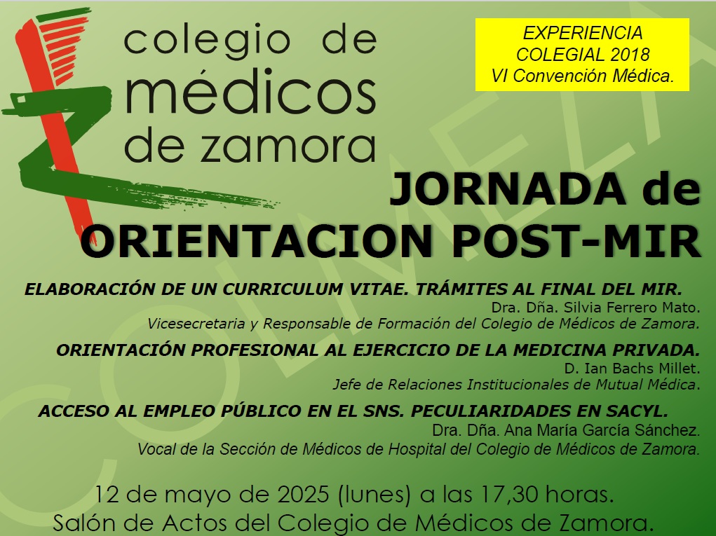 Desde el Colegio Oficial de Médicos de Zamora os queremos invitar a la jornada de orientación Post-MIR que se celebrará el 12 de Mayo de 2025 a las 17:30h en el Salón de actos del Colegio.
Será una jornada muy interesante por lo que os esperamos a todos!