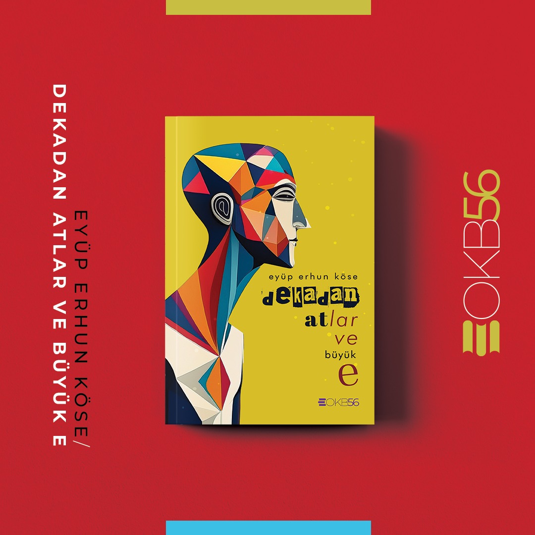 Yeni kitabımız;
Eyüp Erhun Köse
Dekadan Atlar ve Büyük E