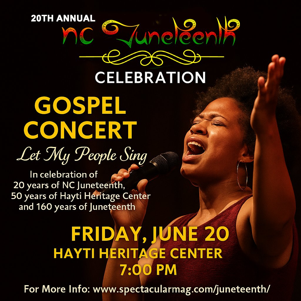 Let My People Sing! Join <a href="/SpectacularMag/">Spectacular Magazine</a> for the Juneteenth Gospel Concert, a 20th Annual NC Juneteenth Celebration event!
Fri, June 20 | 7 PM
<a href="/HaytiHeritage/">Hayti Heritage Center</a> Center
Free &amp; open to all!
🔗 spectacularmag.com/juneteenth/
#NCJC2025 #Juneteenth160 #NCJuneteenth #haytiheritagecenter