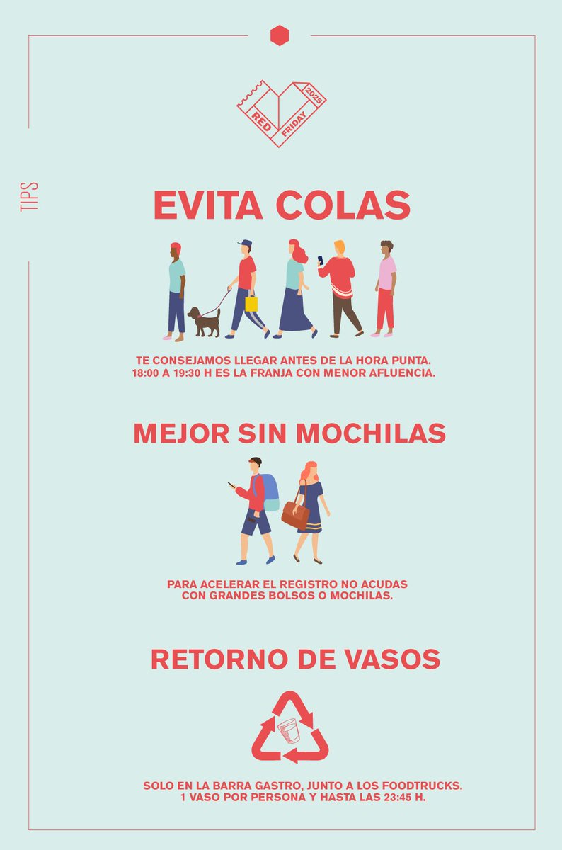 📍 Sigue estos tips y vive la mejor experiencia en el RED Friday.

✅ Evita colas, llega con tiempo.
🎒 Mejor sin mochilas.
♻️ Retorna tu vaso.
🎟️ Entrada obligatoria.
⏰ Accede antes de las 21:30h.

¡Nos vemos!