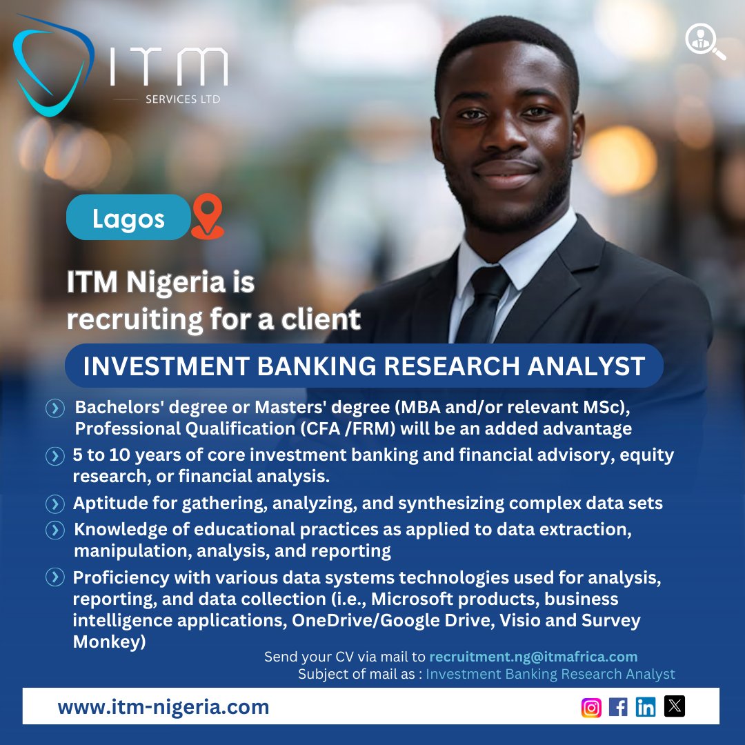 ItmNigerialtd's tweet image. We are Hiring!!! 🚨

Position: Investment Banking Research Analyst

Location: Lagos

Qualified candidates can apply by sending CV to recruitment.ng@itmafrica.com

#itmservices #vacancyinlagos #financeanalyst #investmentbankinganalyst #researchanalystjobs #researchanalyst