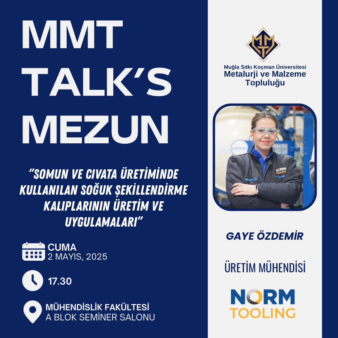 ✨Merhaba arkadaşlar, MMT TALK’S MEZUN etkinliğimizin yeni konuğu NORM TOOLING firmasında Üretim Mühendisi olarak görev yapan Gaye ÖZDEMİR! 2 Mayıs Cuma günü saat 17.30’da A Blok Seminer Salonu’nda bizlerle olacak.
Hepinizi bekliyoruz!✨