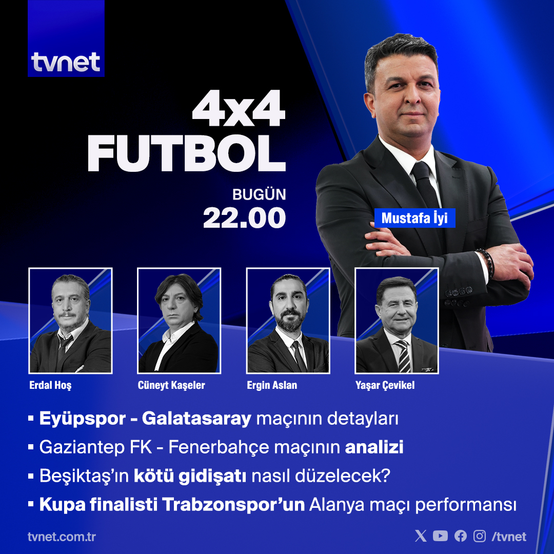 TVNET (@tvnet) on Twitter photo ▪ Eyüpspor - Galatasaray maçının detayları
▪ Gaziantep FK- Fenerbahçe maçının analizi
▪ Beşiktaş'ın kötü gidişatı nasıl düzelecek?
👉 <a href="/mustafaiyi/">Mustafa İyi</a>, <a href="/erdalhos/">Erdal Hos</a>, <a href="/cuneytkaseler/">Cüneyt Kaşeler</a>, <a href="/erginaslan/">Ergin Aslan</a> ve <a href="/cevikel_yasar/">Yaşar Çevikel</a> ile #4x4Futbol bugün 22.00'de #TVNET'te. ▪ Eyüpspor - Galatasaray maçının detayları
▪ Gaziantep FK- Fenerbahçe maçının analizi
▪ Beşiktaş'ın kötü gidişatı nasıl düzelecek?
👉 <a href="/mustafaiyi/">Mustafa İyi</a>, <a href="/erdalhos/">Erdal Hos</a>, <a href="/cuneytkaseler/">Cüneyt Kaşeler</a>, <a href="/erginaslan/">Ergin Aslan</a> ve <a href="/cevikel_yasar/">Yaşar Çevikel</a> ile #4x4Futbol bugün 22.00'de #TVNET'te.