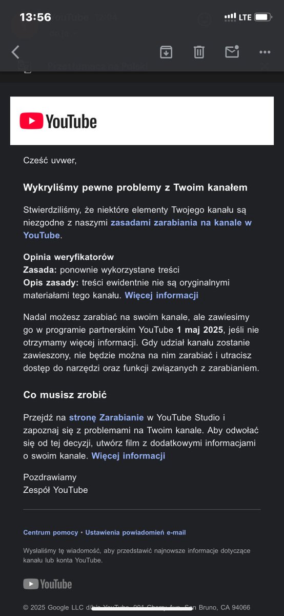 Dostałem właśnie maila że mój kanał zostanie odcięty od zarabiania, jeśli się nie odwołam. Najlepsze jest to że nie podali konkretnych materiałów co i czemu, a jedynie napisali że wykorzystuje ponownie treści.

Ktoś mi robi ewidentnie na złość (pozdrawiam), bo do tej pory nie