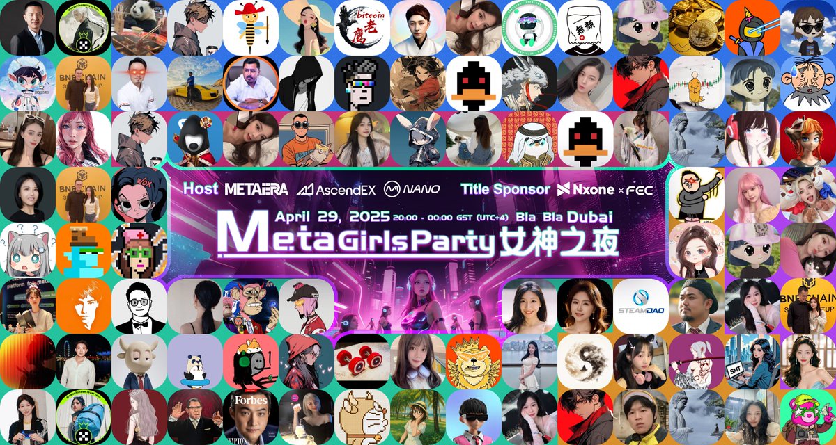 ✨150位华语顶流KOL线上打Call Meta Girls Party 女神之夜

本次女神之夜将于迪拜海滩的 Bla Bla Dubai 打造一场盛大的 Web3 顶级派对，150 位 KOL 打Call，超级球星现场出席并有签名礼品派发，知名 DJ,模特现场表演 ！

联合主办：MetaEra, <a href="/AscendEX_/">AscendEX</a> , <a href="/NanoLabsLtd/">Nano Labs</a> 
总冠名： <a href="/nx_Labs/">Nx.one Official</a> &amp; <a href="/FEC2024/">FEC</a>