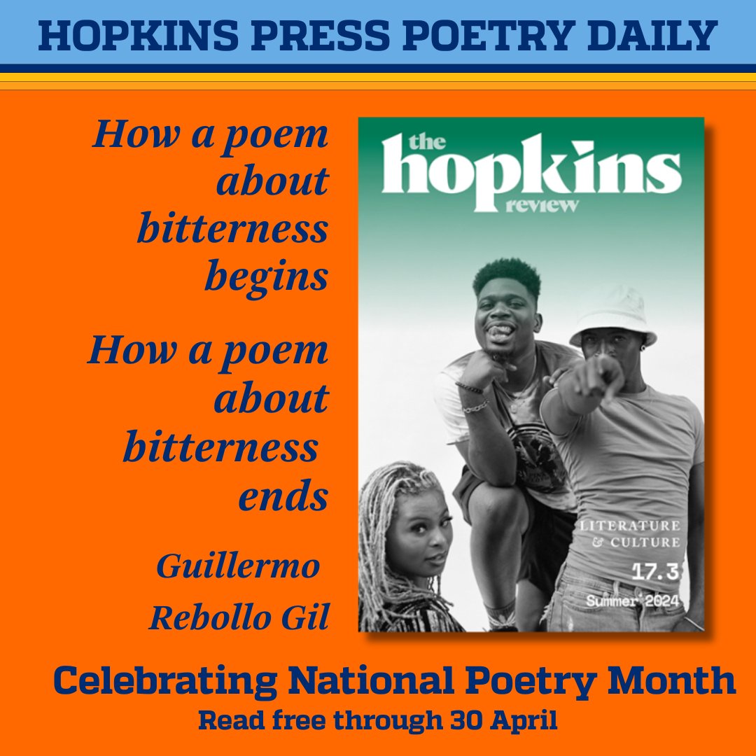 Hopkins Press (@jhupress) on Twitter photo In today's Poetry Daily, a pair of poems by Guillermo Rebollo Gil from the Summer 2024 issue of @HopkinsReview
How a poem about bitterness begins
and
How a poem about bitterness ends
Read free thru 30 April on <a href="/ProjectMUSE/">Project MUSE</a>
tinyurl.com/3wnwp4ts In today's Poetry Daily, a pair of poems by Guillermo Rebollo Gil from the Summer 2024 issue of @HopkinsReview
How a poem about bitterness begins
and
How a poem about bitterness ends
Read free thru 30 April on <a href="/ProjectMUSE/">Project MUSE</a>
tinyurl.com/3wnwp4ts