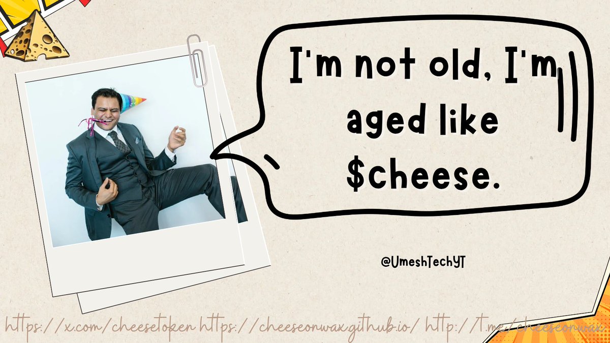 UmeshTechYT's tweet photo. Aged like fine $cheese and still the life of the party
@cheesetoken @WAX_io
#CheeseCoin #CryptoMeme #NFTCommunity #VintageVibes https://t.co/iNiRSYkj0v