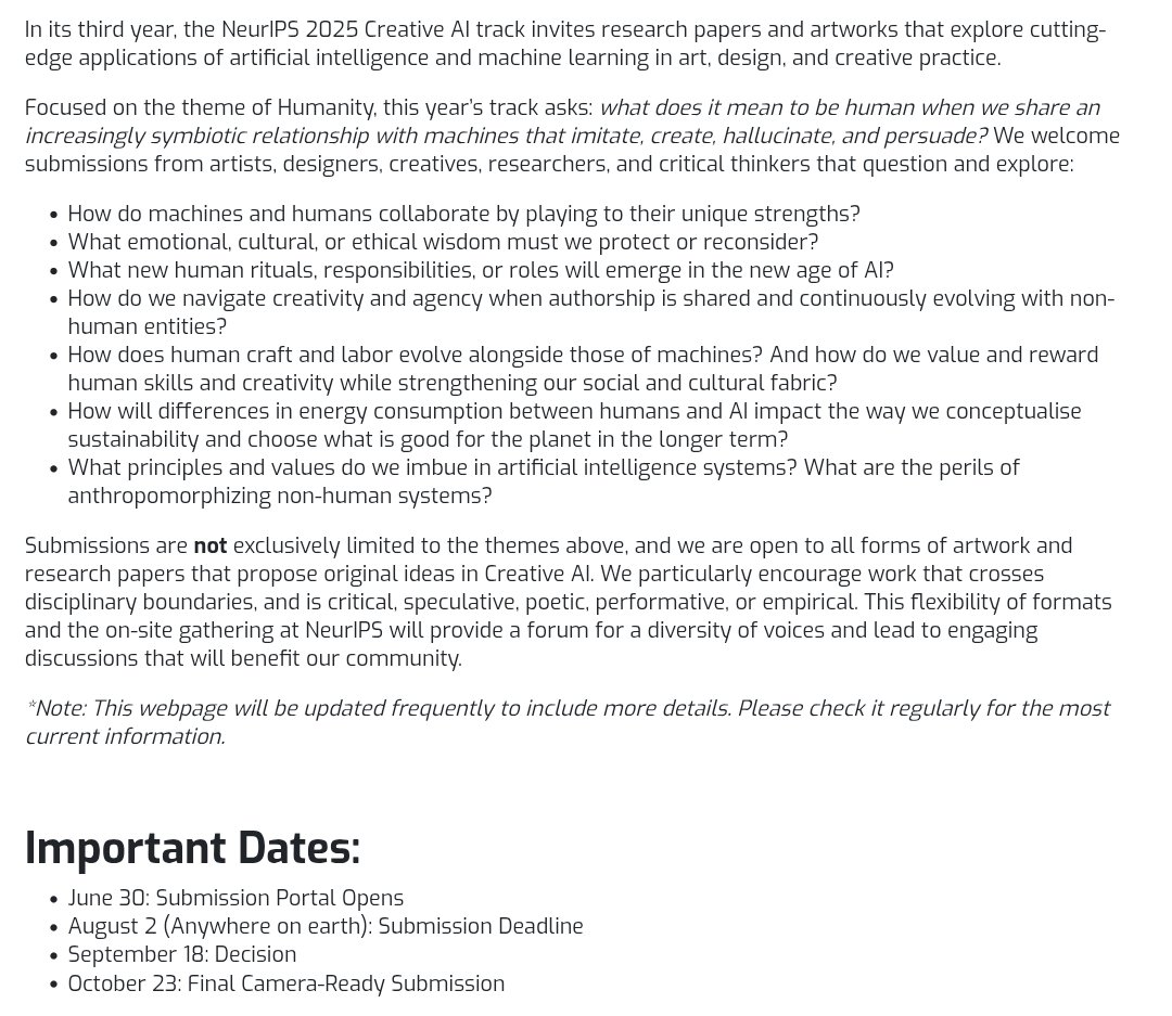 Luba Elliott (@elluba) on Twitter photo Back to organising #CreativeAI at <a href="/NeurIPSConf/">NeurIPS Conference</a> this year 🤖🎨
We just launched our open call for papers and art on the theme of humanity until 2nd August
Details: bit.ly/NeurIPSCreativ…
Organising with
<a href="/marcelocoelho/">marcelocoelho</a>
<a href="/priyascape/">Priya Prakash</a>
<a href="/alanyttian/">Yingtao Tian</a>
#Neurips2025 Back to organising #CreativeAI at <a href="/NeurIPSConf/">NeurIPS Conference</a> this year 🤖🎨
We just launched our open call for papers and art on the theme of humanity until 2nd August
Details: bit.ly/NeurIPSCreativ…
Organising with
<a href="/marcelocoelho/">marcelocoelho</a>
<a href="/priyascape/">Priya Prakash</a>
<a href="/alanyttian/">Yingtao Tian</a>
#Neurips2025