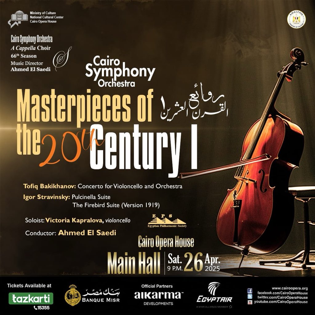Cairo Opera House Official (@cairooperahouse) on Twitter photo We are thrilled to invite you to a mesmerizing night of 20th century masterpieces-Main Hall on Saturday 26 April 2025 -9 PM
Cairo Symphony Orchestra
soloist:Victoria Kapralova (violoncello)
Conductor: Ahmed El Saedi
Book your tickets now
tazkarti.co/CairoOperaHouse
<a href="/Tazkartievents/">Tazkartievents</a> We are thrilled to invite you to a mesmerizing night of 20th century masterpieces-Main Hall on Saturday 26 April 2025 -9 PM
Cairo Symphony Orchestra
soloist:Victoria Kapralova (violoncello)
Conductor: Ahmed El Saedi
Book your tickets now
tazkarti.co/CairoOperaHouse
<a href="/Tazkartievents/">Tazkartievents</a>