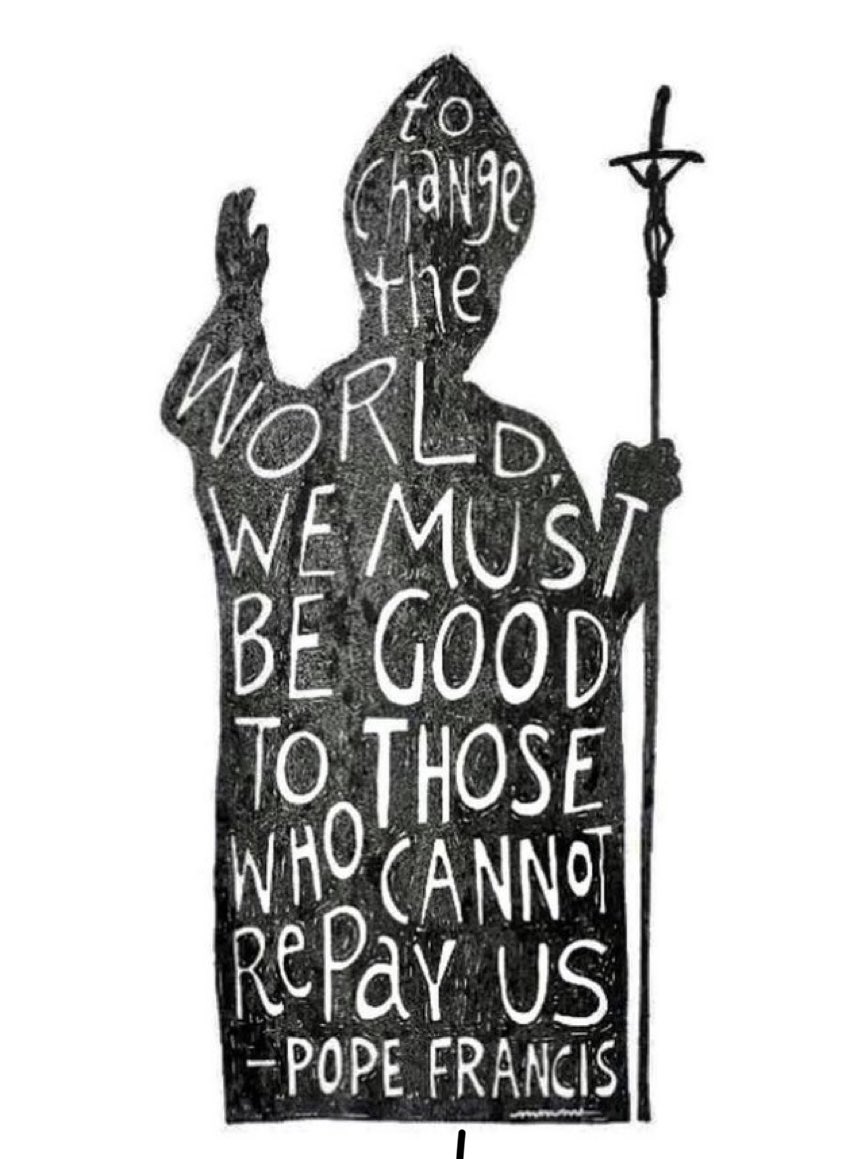 “Let us be protectors of creation, protectors of God’s plan inscribed in nature, protectors of one another and of the environment.” — Pope Francis.

We remember his unwavering call to care for our common home and protect the most vulnerable — especially our children. His voice