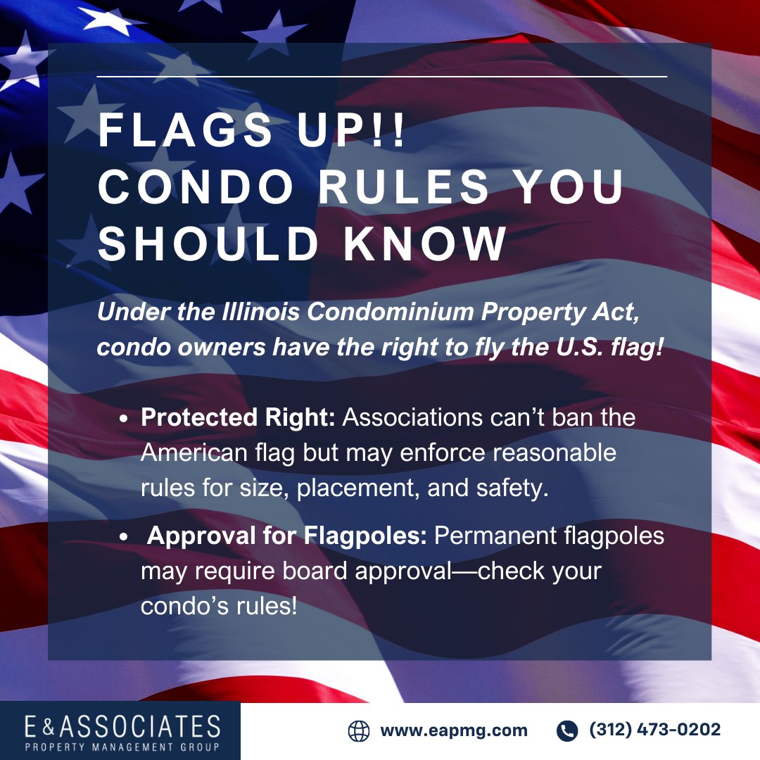 EAPROPERTYMGNT's tweet image. Condo owners in Illinois have the right to fly the U.S. flag, protected by state and federal laws. Associations may set reasonable rules on size or placement. Always seek board approval before installing a flagpole to ensure compliance and harmony.