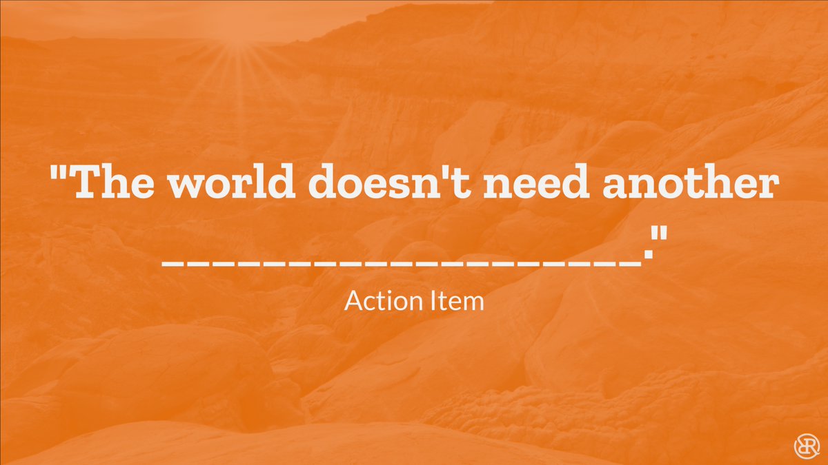 I want you to write this on a sheet of paper and put it to where you will see it every day:

"The world doesn't need another ________________________."

Fill in the blank with your general business descriptor ("agency," "CPA," "CRM," "IT firm," etc.)

Your clients do not need
