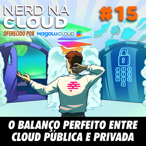 🚨 Novo episódio do Nerd na Cloud no ar! 🚨

Cloud Pública ou Privada? Eis a questão!
Descubra como empresas estão vencendo esse duelo com estratégias híbridas de respeito!
💡 Ouça agora e conheça os bastidores da Magalu Cloud: bit.ly/431tnsr  #publi