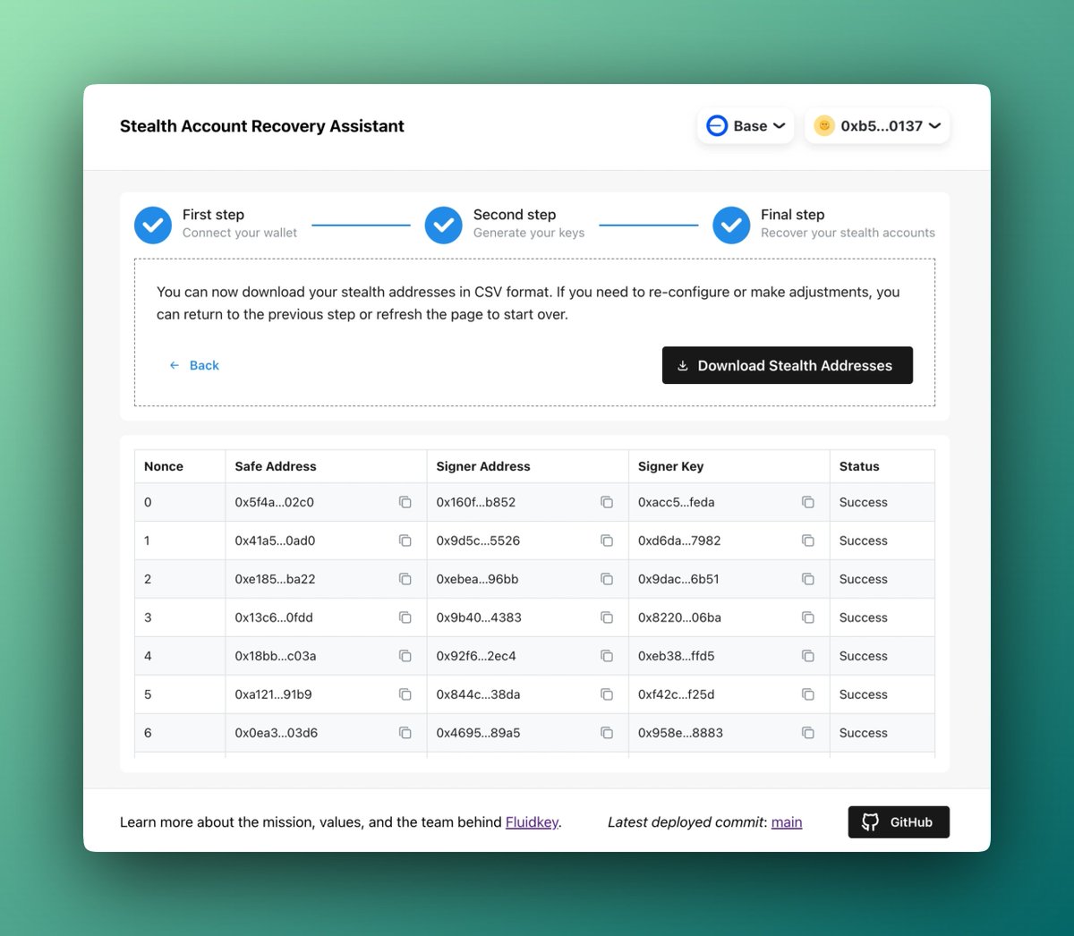 you can always access your Fluidkey stealth addresses, even without our app 🔑

our recovery interface is now on IPFS at recovery.fluidkey.eth.limo - it was independently built by <a href="/nami_sh/">nami</a> on top of our open source stealth account kit

powered by <a href="/eth_limo/">ETH.LIMO 🦇🔊</a> and <a href="/ensdomains/">ens.eth</a>