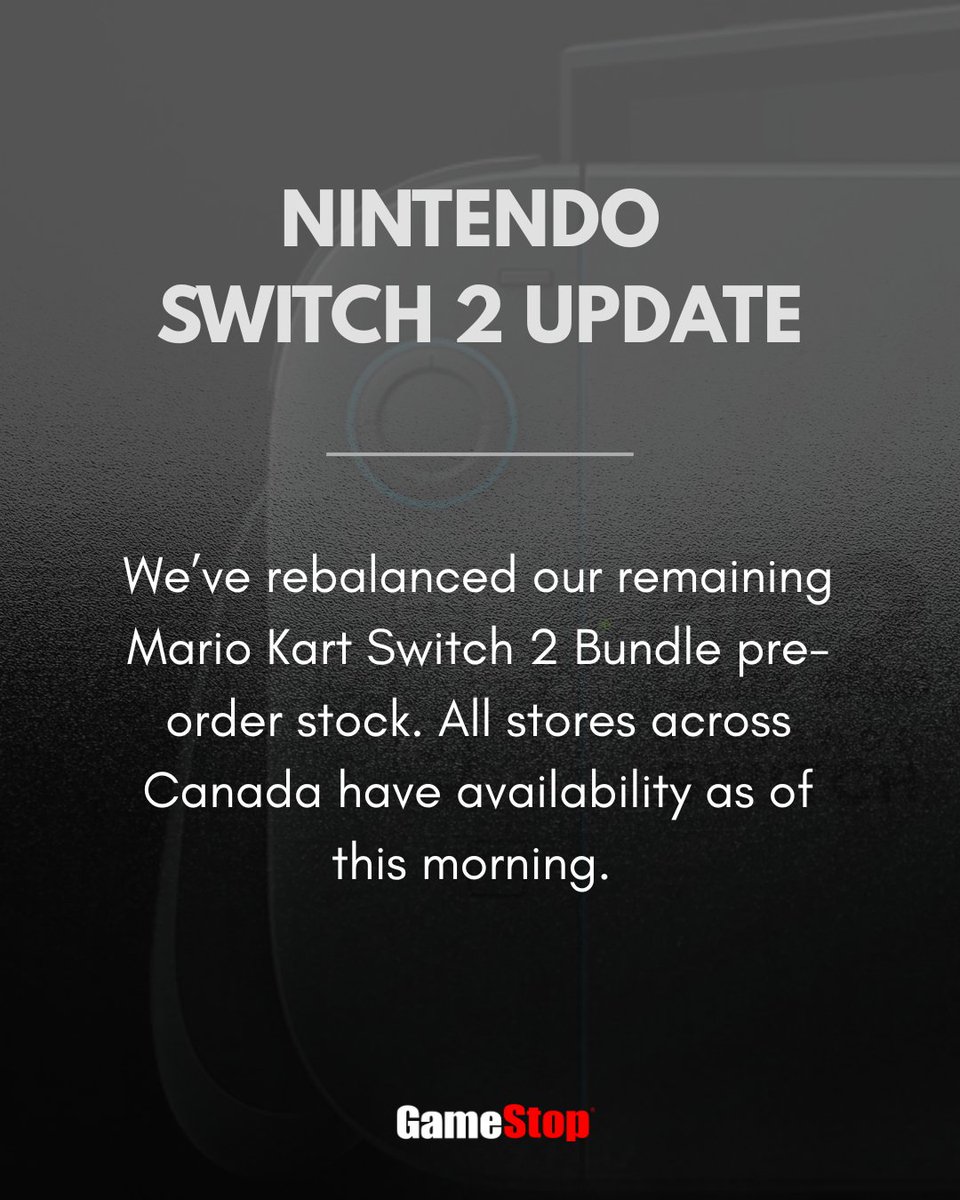 We’ve rebalanced our remaining Mario Kart Switch 2 Bundle pre-order stock. All stores across Canada have availability as of this morning.

Check in-store availability here: bit.ly/42QWddP