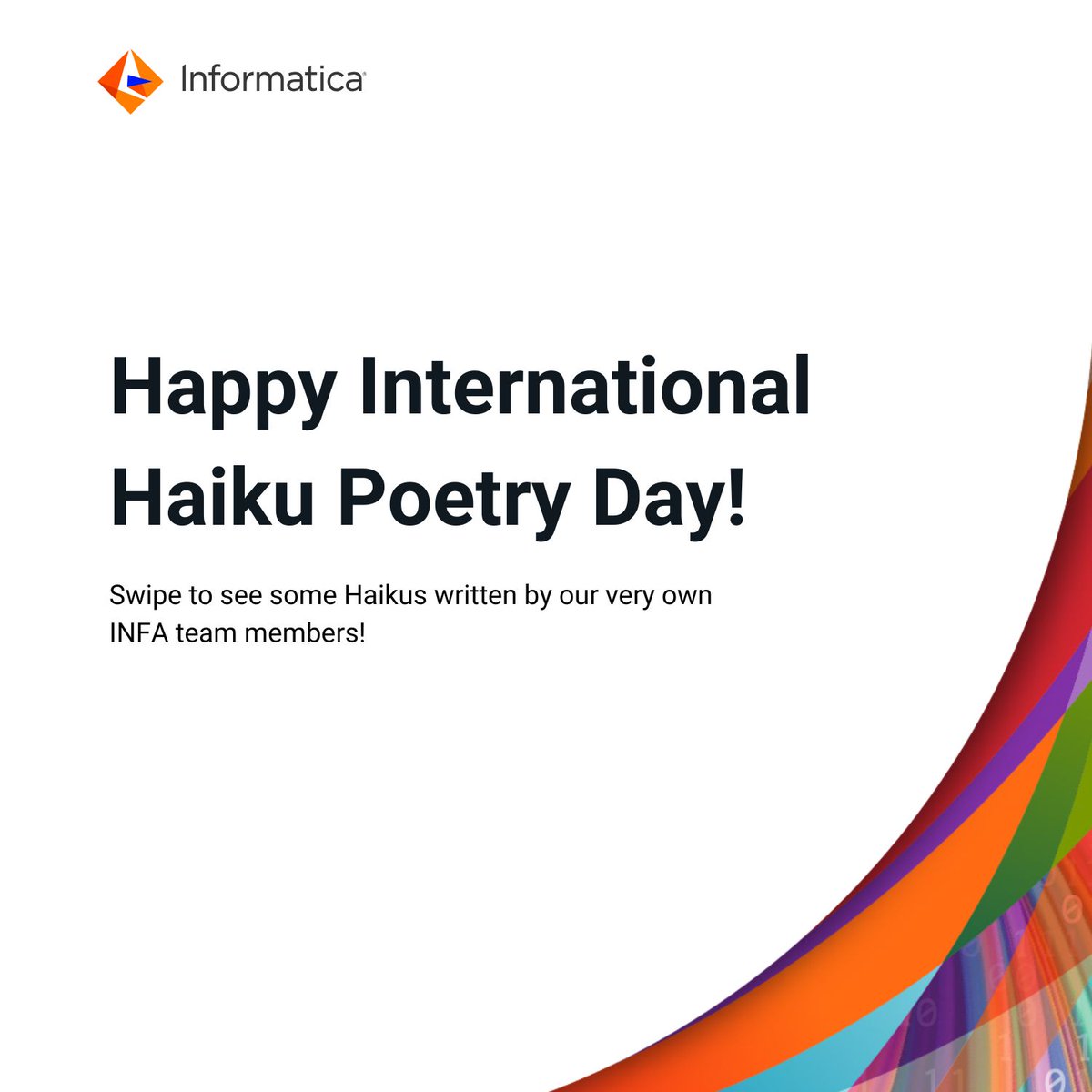 Informatica's tweet photo. Last week was International Haiku Poetry Day, and a few of our talented INFA poets took up the challenge - with a data twist ๐๏ธ๐ Swipe through to read!
#LifeAtINFA #InternationalHaikuPoetryDay #Haiku #Poetry https://t.co/7xMH00uI8N