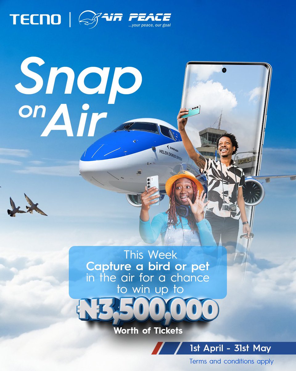 Snap On Air for a Chance to Win a 2-Way Ticket Within Nigeria!

For this week’s challenge, take a picture of any of the following while in the air:

- A bird

- Your dog

- Your cat

- A hen

Once you’ve snapped your shot, post it on your page using the hashtags:
#TECNOxAirPeace