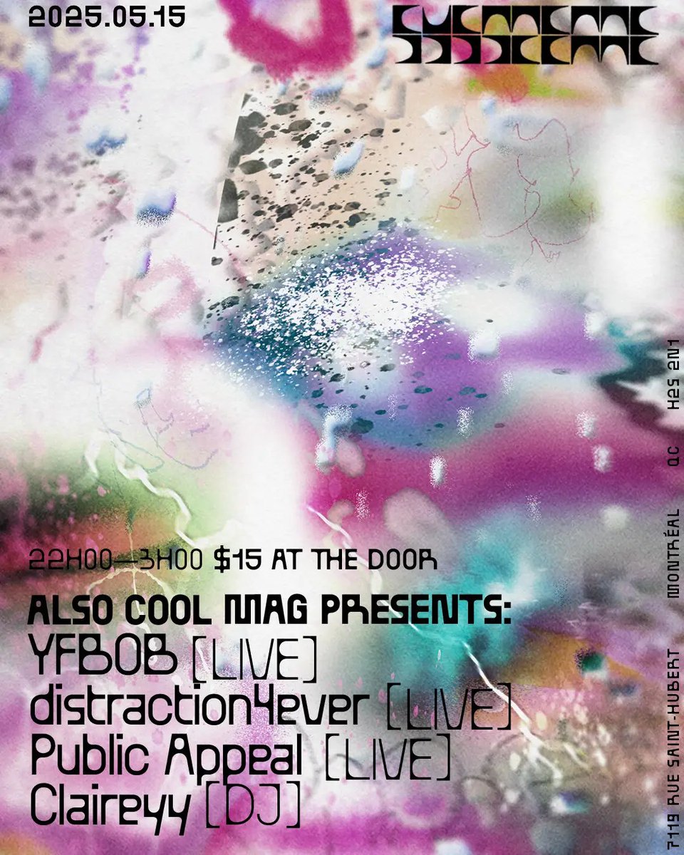 Just announced! 🪩

Also Cool presents: YFBOB (LIVE) distraction4ever (LIVE) Public Appeal (LIVE) + Claireyy (DJ) - Thursday, May 15th at Le Système ✨ 

ra.co/events/2154335