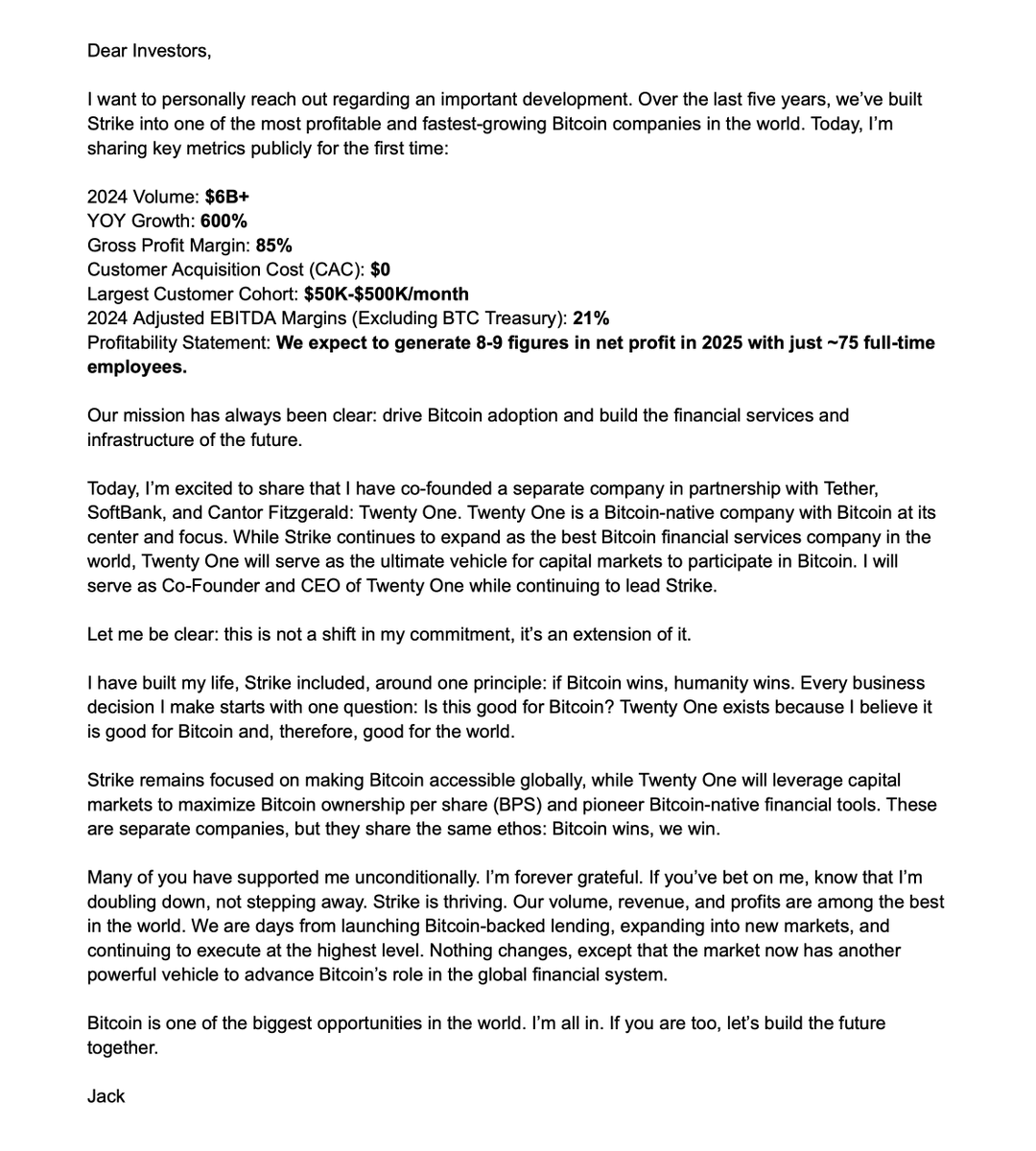 This is the letter I sent to <a href="/Strike/">Strike</a> investors.

I have built my life around one principle: if Bitcoin wins, humanity wins.

If we can fix the money, we can fix the world. #Bitcoin