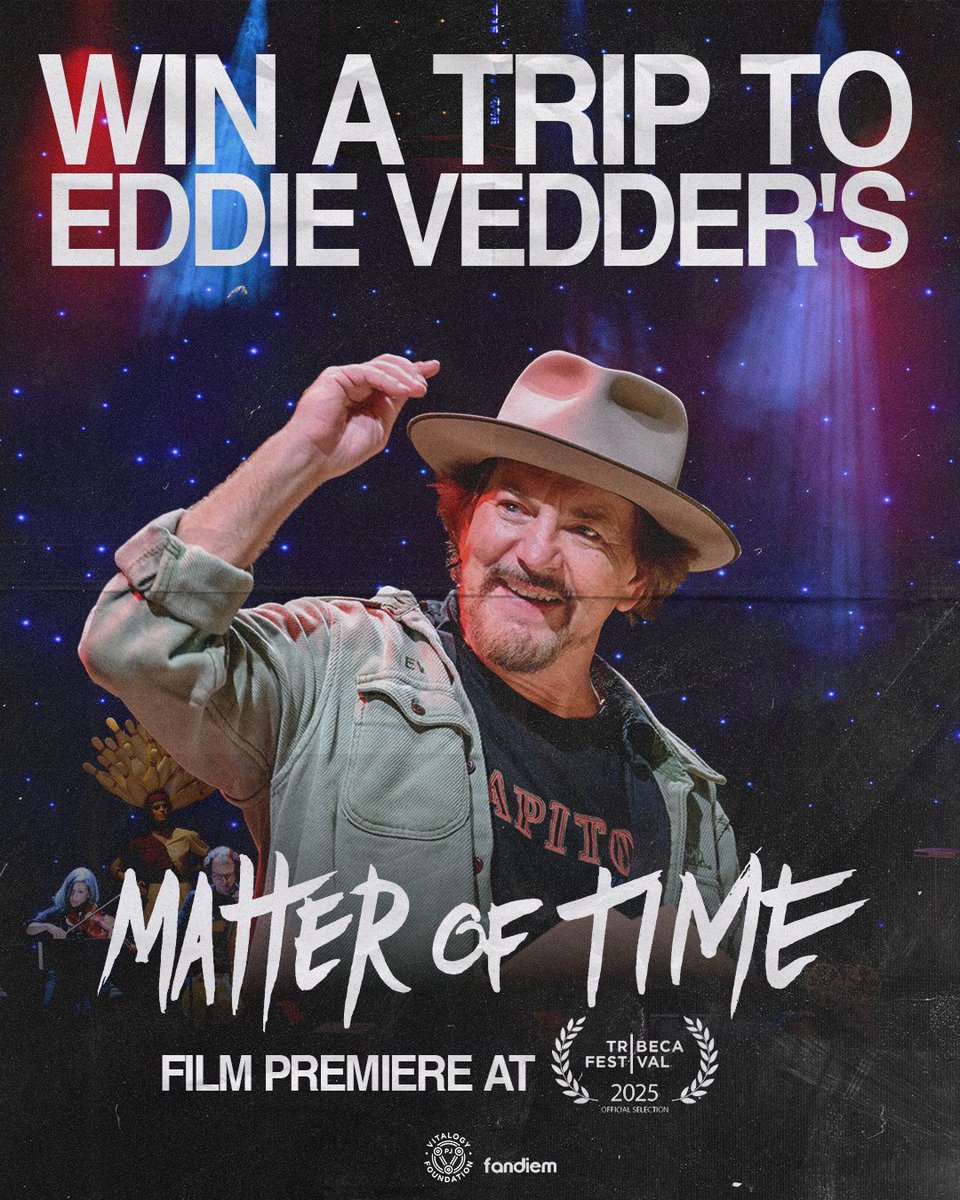Win a trip to Eddie Vedder's Matter of Time documentary premiere at <a href="/Tribeca/">Tribeca</a>  Festival in NYC and watch Eddie perform a private acoustic set. 

Donate now to support The Vitalogy Foundation and help <a href="/EBResearch/">EB Research Partnership</a>  find a cure for Epidermolysis Bullosa: fandiem.com/eddievedder