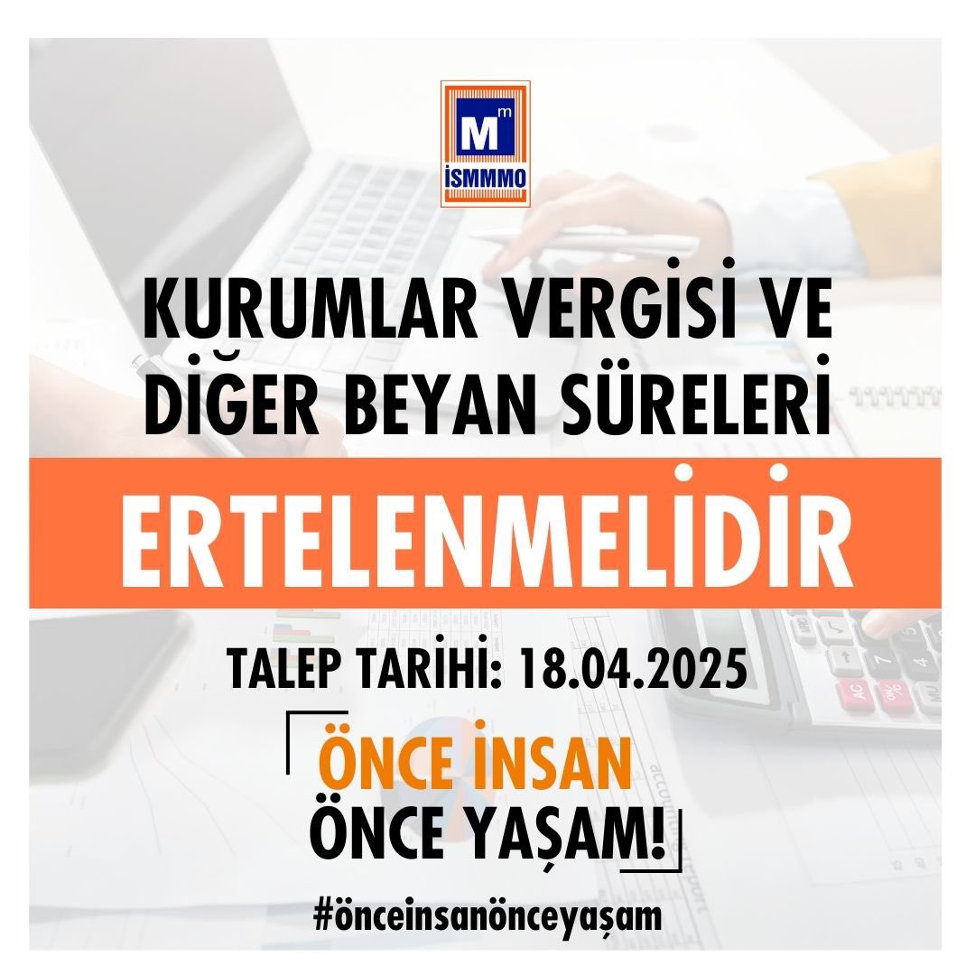 Kurumlar Vergisi ve Diğer Beyan Süreleri Ertelenmelidir.
Talep Tarihi: 18.04.2025
#önceinsanönceyaşam