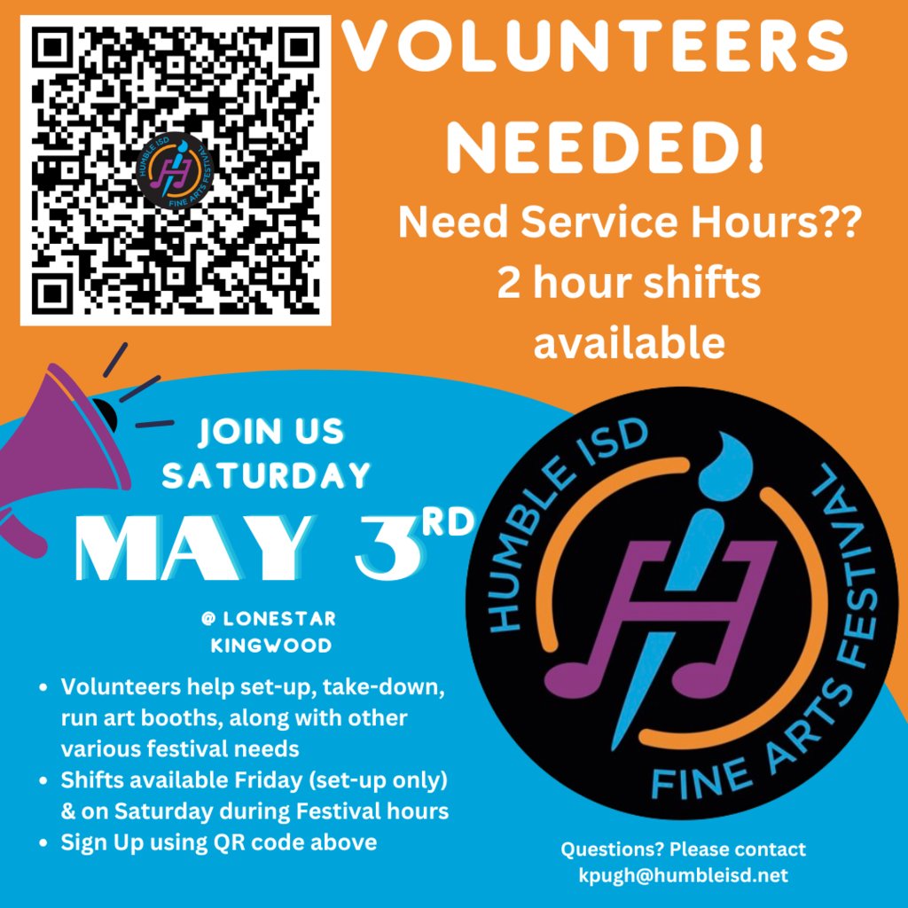 Humble ISD Fine Arts Festival - SATURDAY, MAY 3, 2025 - 10:00am-3:00pm- Lone Star College- Kingwood. There will be free creation stations, elementary music performances, art exhibits, artisan market, and food concessions. If you have any questions, please reach out to Mrs. Pugh.