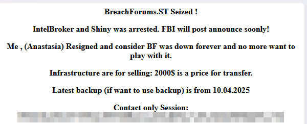 Uno de los moderadores de Breachforums reafirma que Intelbroker y Shiny se encuentran bajo arresto del FBI y que el sitio breachforums quedará dado de baja para siempre. La infraestructura de BF queda a la venta.
#ciberseguridad #ciberinteligencia #breachforums