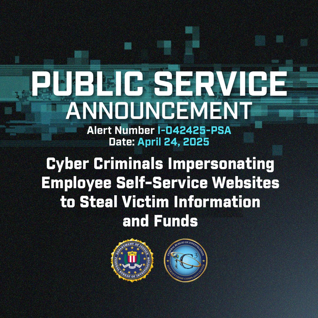 The FBI has released a PSA warning that cyber criminals are using search engine advertisements to impersonate employee self-service websites. Their goal is to acquire login credentials and steal victims' information and funds. Learn more here: ic3.gov/PSA/2025/PSA25…