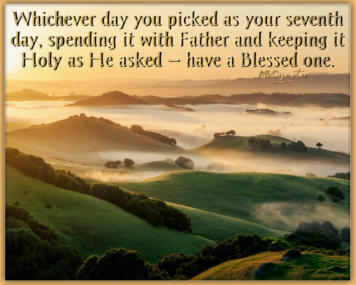 MVCquotes's tweet photo. Whichever day you picked as your seventh day, spending it with Father and keeping it Holy as He asked ― have a Blessed one.

#mvcquotes #YHWH #AbbaFather #ALMIGHTYGOD #HOSTofHosts #AncientOfDays #YeshuaHaMashiach #MessiahJesusChrist #TheWayTruthLife
⚘🕊 https://t.co/8C7WNIMHqu