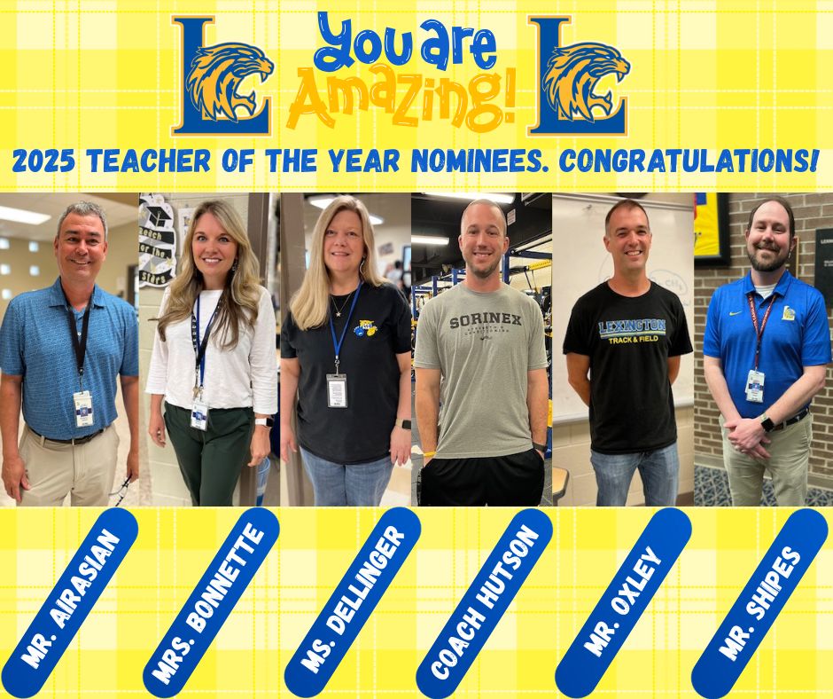 🌟Congratulations to our six Teacher of the Year nominees!🌟 They are great! #haiLtothee25 #LexingtonOne