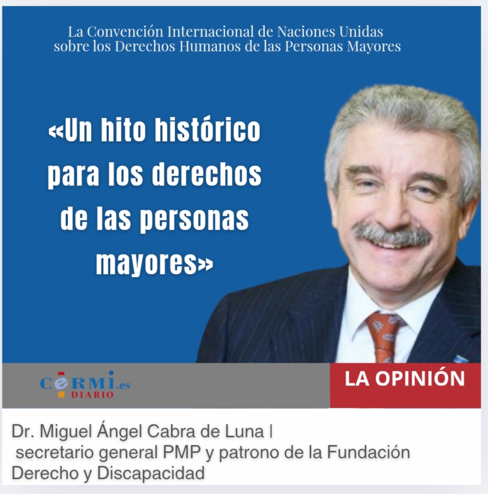 #LaOpinión de <a href="/MCabraDeLuna/">MIGUEL ÁNGEL CABRA DE LUNA</a> : 
 La futura Convención Internacional de Naciones Unidas sobre los Derechos Humanos de las Personas Mayores f.mtr.cool/hqhnrvapoq #cermidiario