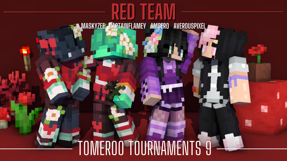 Introducing Red Team!

<a href="/maskyzee/">Masky🎗🌻</a> <a href="/CaptainFlamey/">Captain Flamey</a> <a href="/AmberO___/">Amber 🍉</a> AverousPixel

Watch them play in Tomeroo Tournaments 9 on Sunday 4th May at 7PM BST!