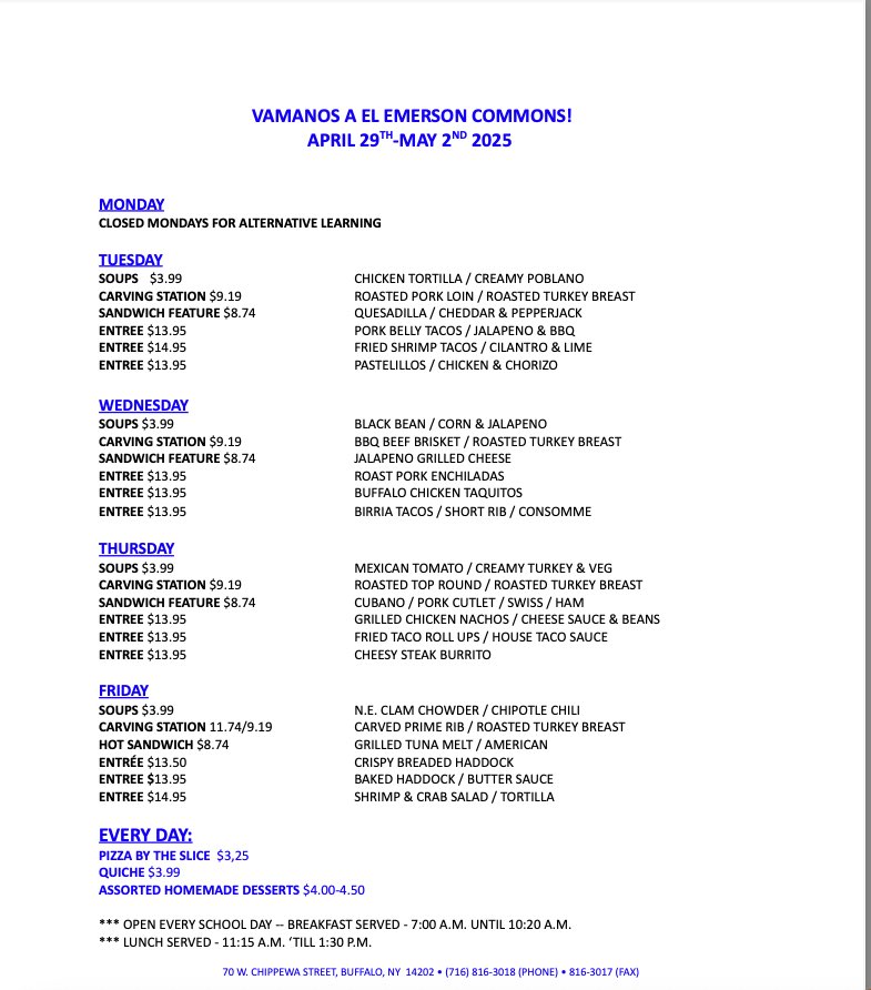 Stop by Emerson School of Hospitality BPS 302 between April 29 and May 2 to enjoy some authentic Mexican food. If you're in the mood for fried shrimp or pork belly tacos, flavorful tortillas, check out our menu here. We're located at 70 W. Chippewa. We can't wait to serve you.