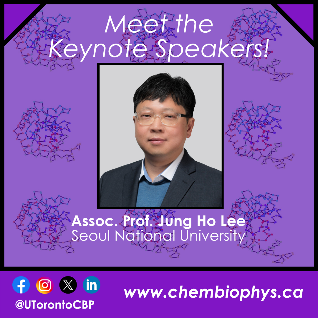 ChemBioPhys @ UofT (@utorontocbp) on Twitter photo Meet our Keynote Speakers for #CBP2025!!
We are excited to have Dr. Jung Ho Lee, Associate Professor (Seoul National University) as a keynote speaker! Dr. Lee holds a faculty position at the Chemistry Department of Seoul National University & is currently on sabbatical at UofT! Meet our Keynote Speakers for #CBP2025!!
We are excited to have Dr. Jung Ho Lee, Associate Professor (Seoul National University) as a keynote speaker! Dr. Lee holds a faculty position at the Chemistry Department of Seoul National University & is currently on sabbatical at UofT!