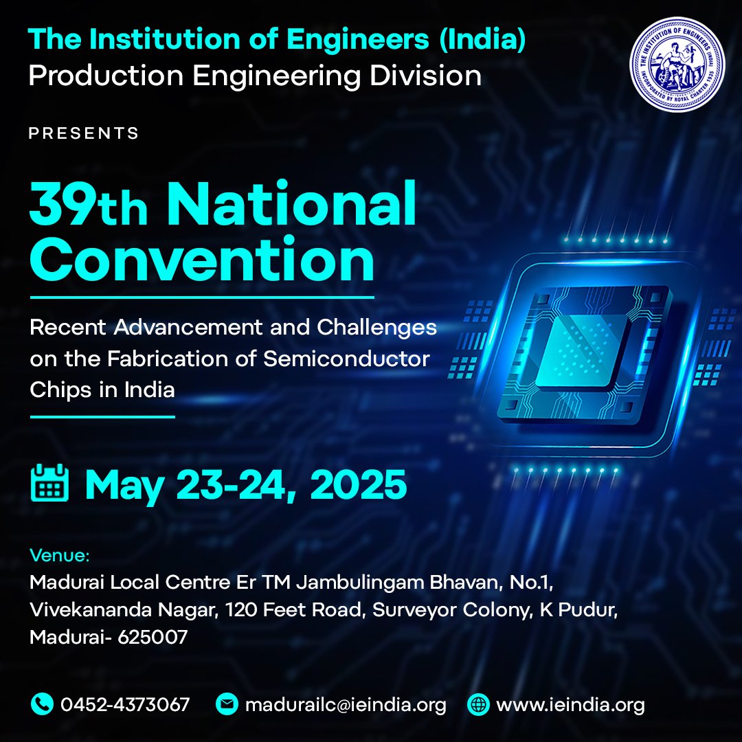 IEI_Kolkata's tweet photo. Get ready to dive into the future of technology!  
Join us at the 39th National Convention by The Institution of Engineers (India)– Production Engineering Division as we explore "Recent Advancements and Challenges in Semiconductor Chip Fabrication in India."
Date: May 23-24, 2025  

📍 The Honorary Secretary, The Institution of Engineers (India), Madurai Local Centre
Er TM Jambulingam Bhavan, No.1, Vivekananda Nagar, 120 Feet Road, Surveyor Colony, K Pudur, Madurai- 625007

📞 Contact: 0452-4373067  
📧 madurailc@ieindia.org 

To know more, Visit: https://t.co/paZGzziTGW

Don’t miss this opportunity to connect, learn, and innovate!  

#IEI #SemiconductorIndia #EngineeringInnovation #IEIMadurai #TechConference2025 #ProductionEngineering #ieinidia