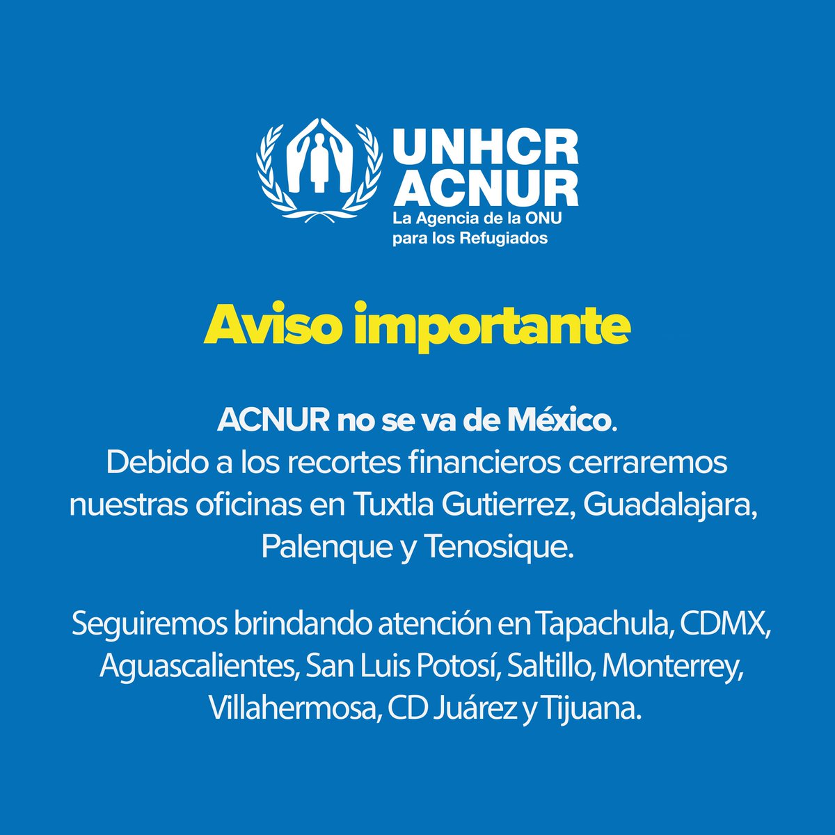⚠️Información importante⚠️ 

Dada la situación financiera que ACNUR enfrenta a nivel global, se está haciendo una reestructuración de las operaciones en todo el mundo, incluido México, lo cual implica el cierre de algunas oficinas en el país.   

ACNUR se queda en México.