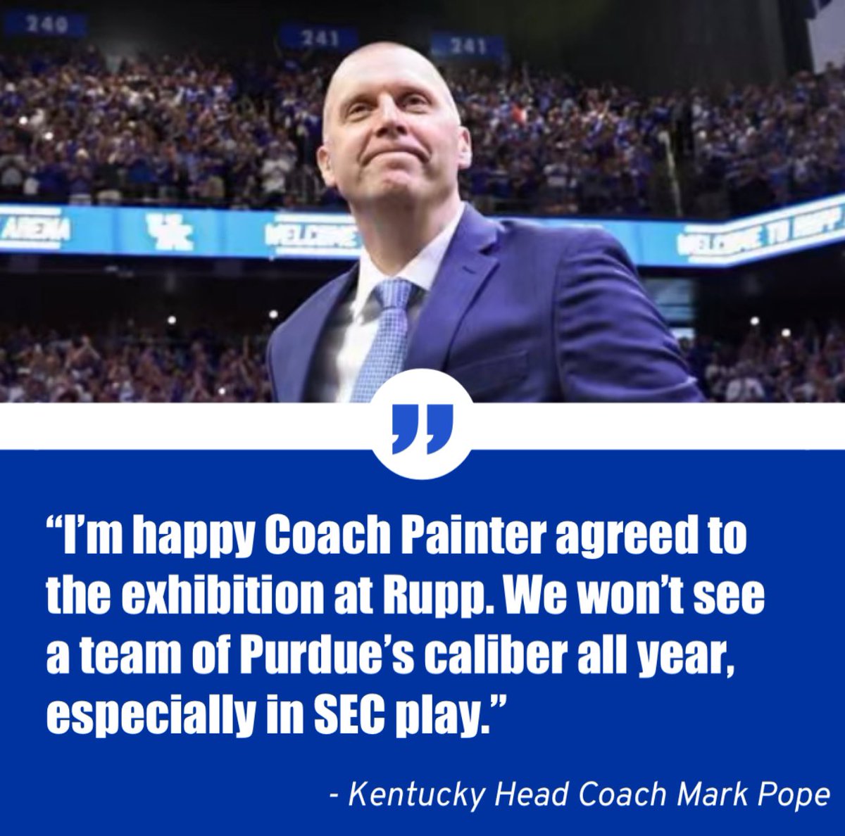 Strong words from Kentucky coach Mark Pope on the Purdue exhibition at Rupp