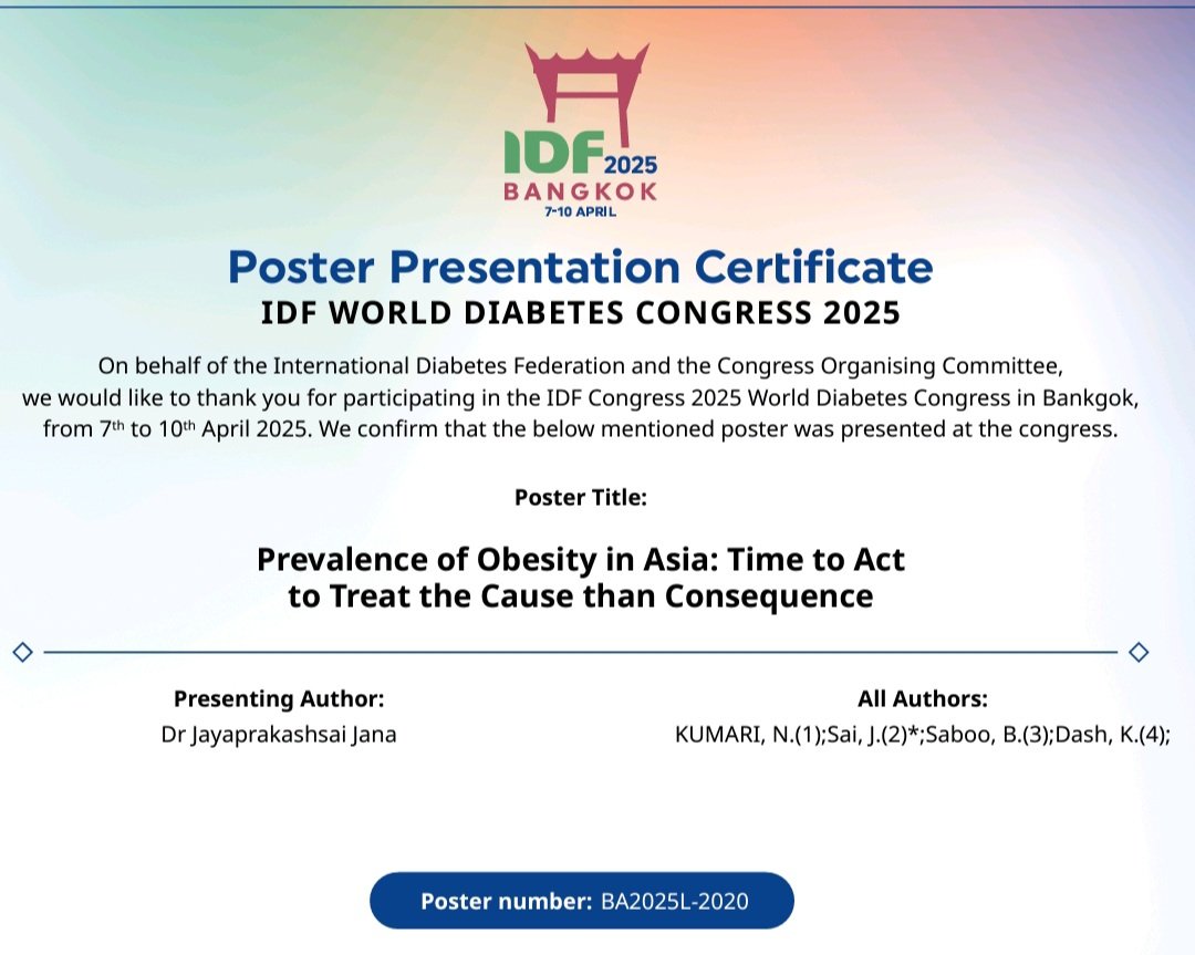 IDF World Diabetes Congress 2025.
Poster Abstract- Prevalence of Obesity in Asia Time to Act to Treat the Cause than Consequences.