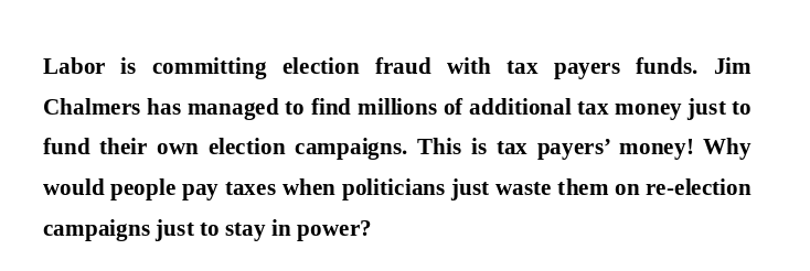 FreeWorld_4U's tweet photo. Labor is committing election fraud with tax payers funds. Jim Chalmers has managed to find millions of additional tax money just to fund their own election campaigns. Why would people pay taxes when politicians waste them on re-election campaigns just to stay in power? #auspol https://t.co/lQBKPK5VRd