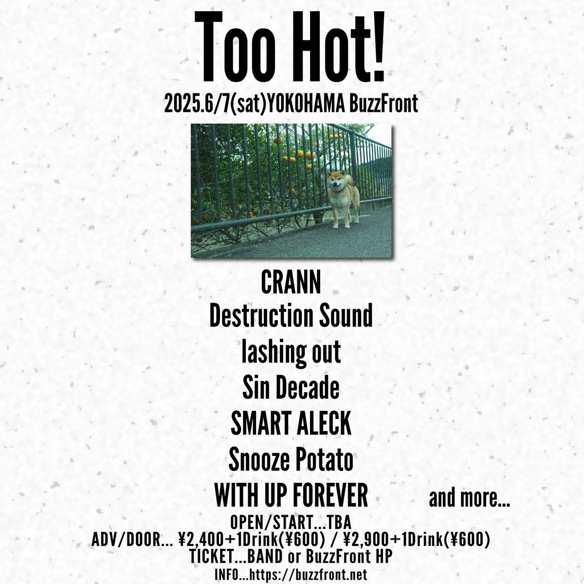 SMART_ALECK_'s tweet photo. 【次回ライブはこちら】

2025年6月7日(土)横浜BuzzFront
Too Hot!

【出演】
CRANN
Destruction Sound
lashing out
Sin Decade
Snooze Potato
WITH UP FOREVER

and more…

【開場/開演】
TBA
【adv】
¥2,400+1D

SMART ALECK久々にライブやります。
大好きな横浜BuzzFrontです🔥
是非お越し下さい🙏 https://t.co/sYZaAQoLsg